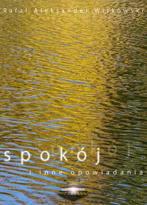 ebooki: Spokój i inne opowiadania – ebook