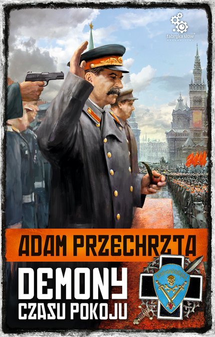 ebooki: Cykl wojenny Adama Przechrzty 4: Demony czasu pokoju – ebook