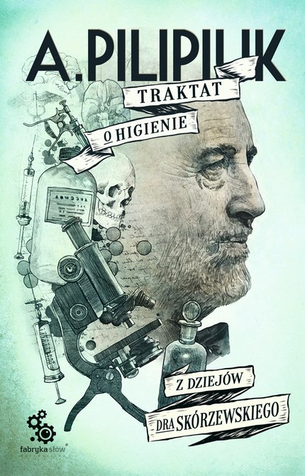 ebooki: Traktat o higienie. Z dziejów dra Skórzewskiego – ebook