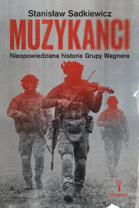 ebooki: Muzykanci. Niepowiedziana historia grupy Wagnera – ebook