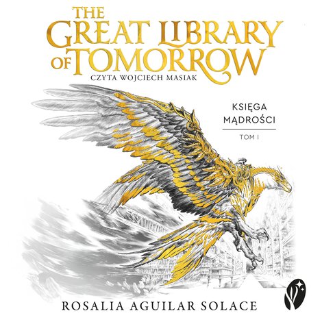 audiobooki: Księga Mądrości 1: The Great Library of Tomorrow. Oficjalna powieść festiwalu Tomorrowland – audiobook