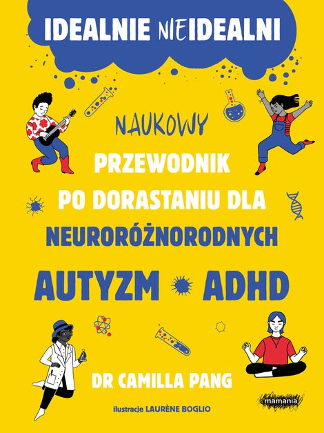 ebooki: Idealnie nieidealni. Naukowy przewodnik po dorastaniu dla neuroróżnorodnych – ebook