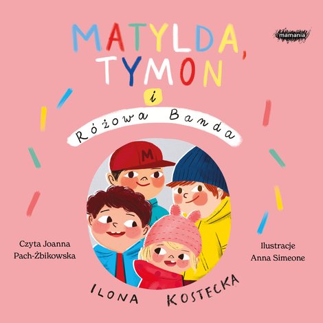 audiobooki: MOGĘ WSZYSTKO 3: Matylda, Tymon i Różowa Banda – audiobook