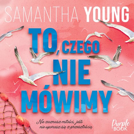 audiobooki: To, czego nie mówimy – audiobook