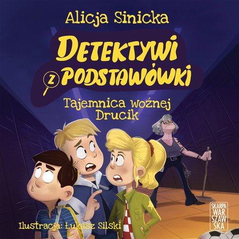 audiobooki: Detektywi z podstawówki. Tajemnica woźnej Drucik – audiobook