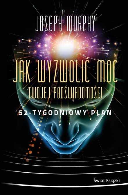 ebooki: Jak wyzwolić moc twojej podświadomości: 52-tygodniowy plan – ebook