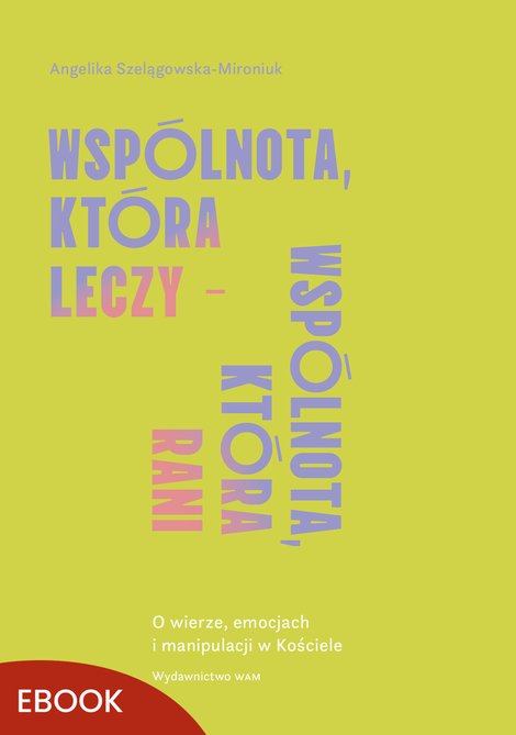 ebooki: Wspólnota, która leczy - wspólnota, która rani – ebook