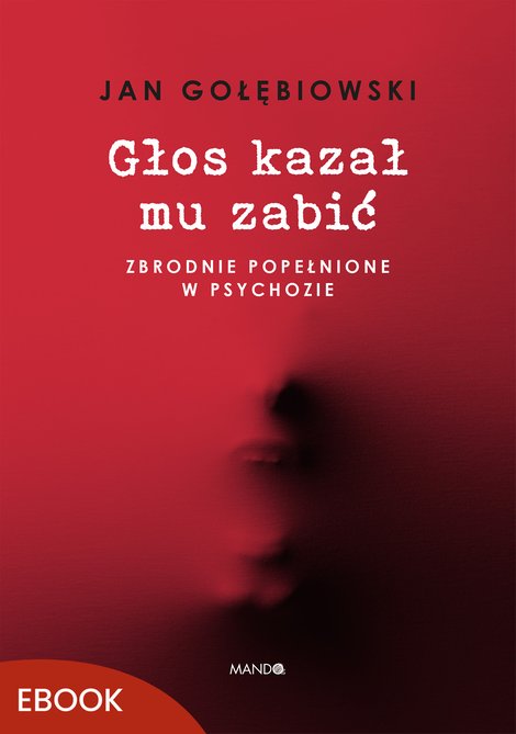ebooki: Głos kazał mu zabić – ebook