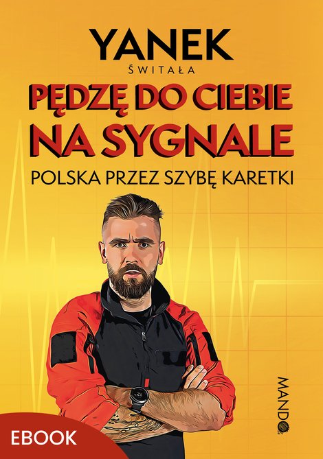 ebooki: Pędzę do Ciebie na sygnale – ebook