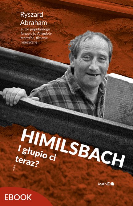 ebooki: Himilsbach I głupio ci teraz? – ebook
