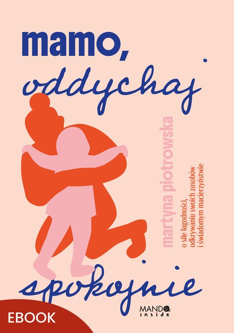 ebooki: Mamo oddychaj spokojnie – ebook