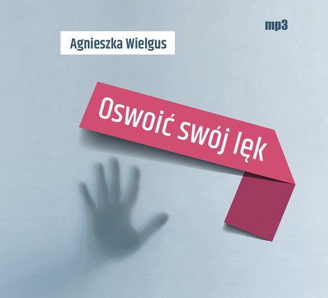 audiobooki: Oswoić swój lęk – audiobook