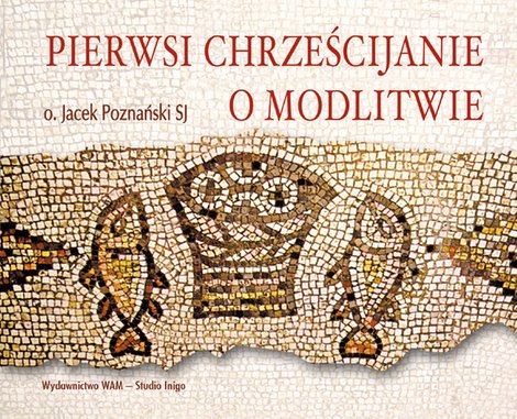 audiobooki: Pierwsi chrześcijanie o modlitwie – audiobook
