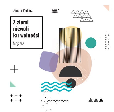 audiobooki: Z ziemi niewoli ku wolności. Mojżesz – audiobook