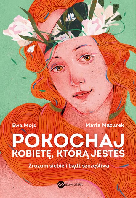 ebooki: Pokochaj kobietę, którą jesteś. Zrozum siebie i bądź szczęśliwa – ebook