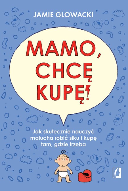 ebooki: Mamo, chcę kupę! – ebook