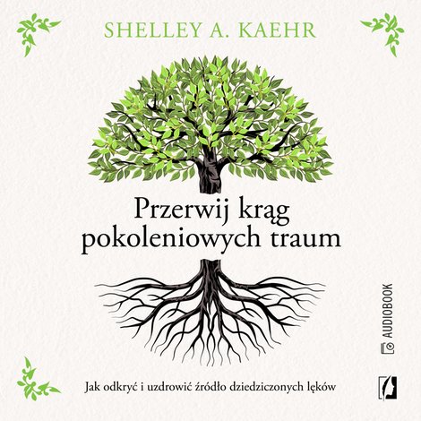 audiobooki: Przerwij krąg pokoleniowych traum – audiobook