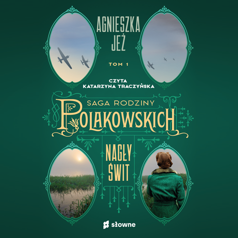 audiobooki: Saga rodziny Polakowskich Tom 1: Nagły świt. Saga rodziny Polakowskich. Tom 1 – audiobook