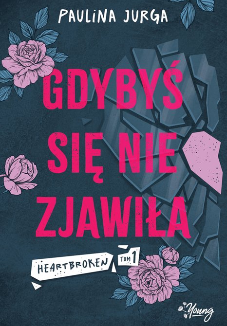 ebooki: Heartbroken Tom 1: Gdybyś się nie zjawiła. Heartbroken. Tom 1 – ebook