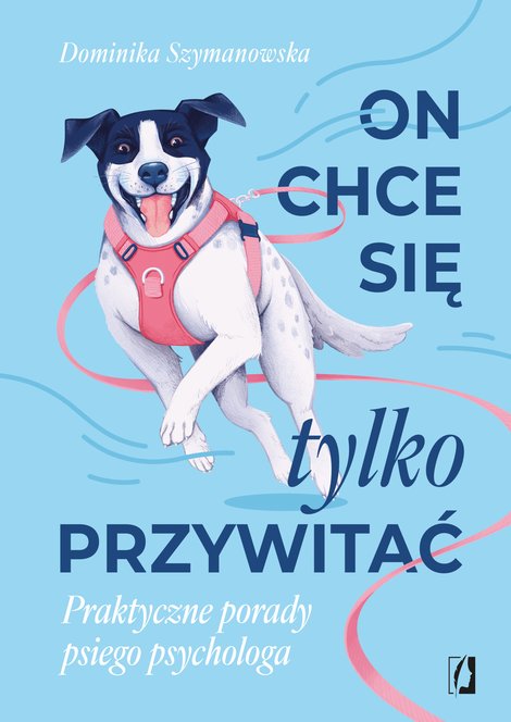 ebooki: On chce się tylko przywitać! Praktyczne porady psiego psychologa – ebook