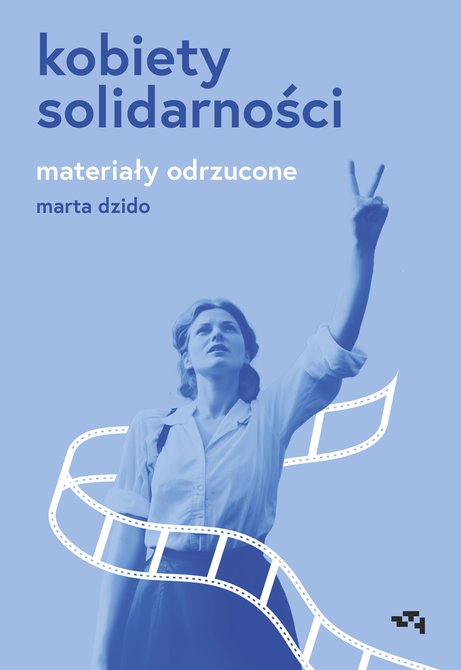 ebooki: Kobiety Solidarności. Materiały odrzucone – ebook