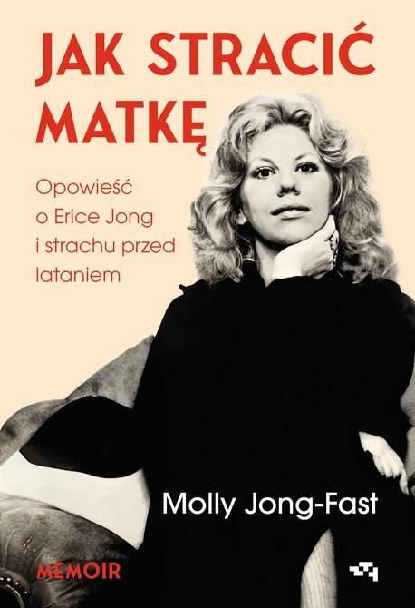 ebooki: Jak stracić matkę. Opowieść o Erice Jong i strachu przed lataniem – ebook