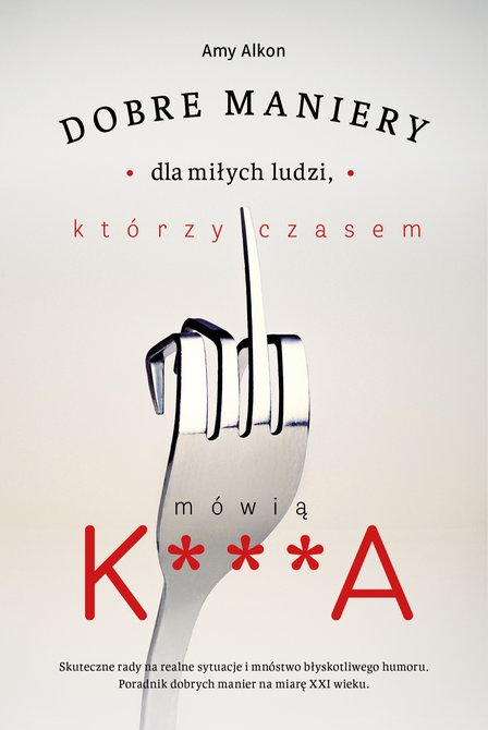 ebooki: Dobre maniery dla miłych ludzi, którzy czasem mówią K***A – ebook