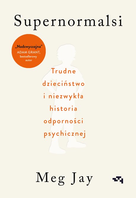 ebooki: Supernormalsi. Jak trudne doświadczenia w młodym wieku budują naszą odporność psychiczną – ebook
