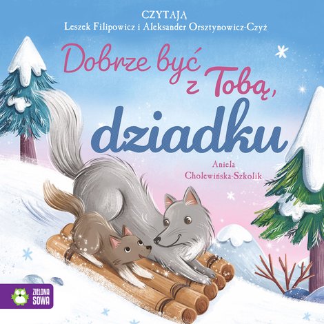 audiobooki: Dobrze być z Tobą Tom 4 Dobrze być z Tobą, dziadku – audiobook