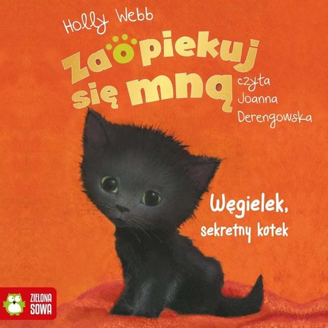 audiobooki: Zaopiekuj się mną Zaopiekuj się mną. Węgielek, sekretny kotek – audiobook