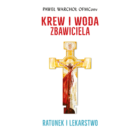 audiobooki: Krew i woda Zbawiciela. Ratunek i lekarstwo – audiobook