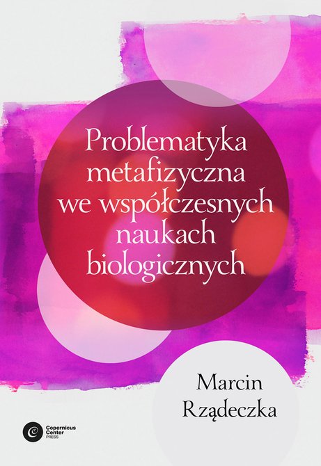 ebooki: Problematyka metafizyczna we współczesnych naukach biologicznych. – ebook