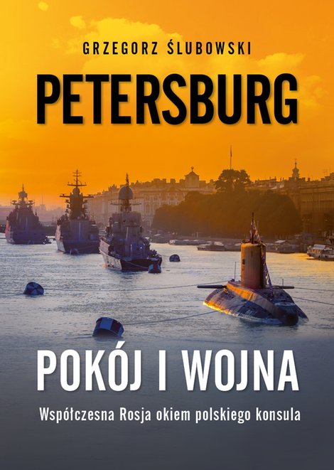 ebooki: Petersburg. Pokój i wojna. Zapiski polskiego konsula o współczesnej Rosji – ebook