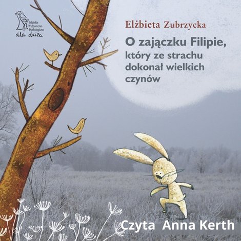 audiobooki: O zajączku Filipie, który ze strachu dokonał wielkich czynów – audiobook