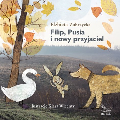 ebooki: Przygody zajączka Filipa: Filip, Pusia i nowy przyjaciel – ebook