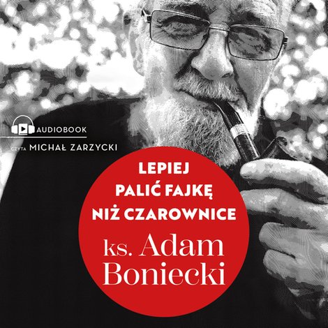 audiobooki: Lepiej palić fajkę niż czarownice – audiobook