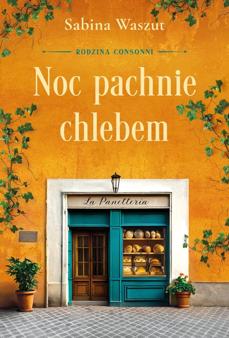 ebooki: Rodzina Consonni Tom 1: Noc pachnie chlebem – ebook