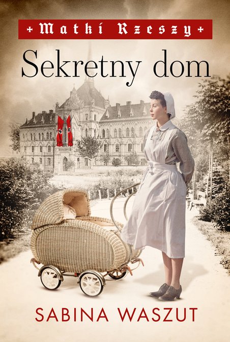 ebooki: Matki Rzeszy Tom 1: Sekretny dom – ebook