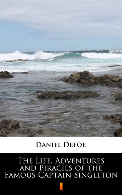 ebooki: The Life, Adventures and Piracies of the Famous Captain Singleton – ebook