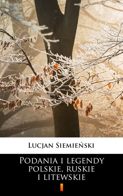 ebooki: Podania i legendy polskie, ruskie i litewskie – ebook