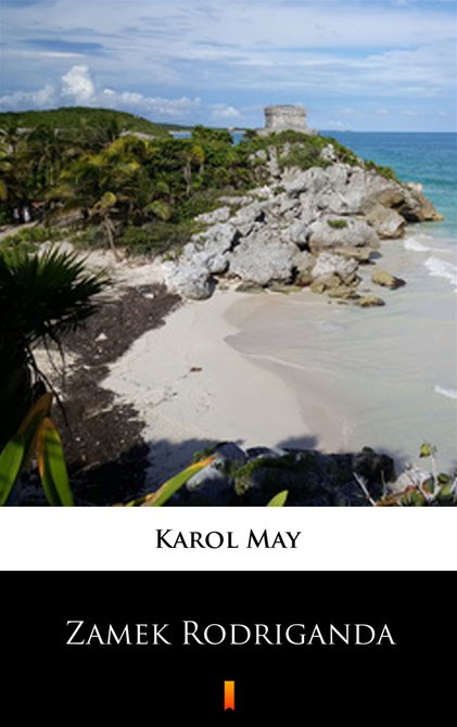 ebooki: Leśna Różyczka Tom 1: Leśna Różyczka. Zamek Rodriganda – ebook