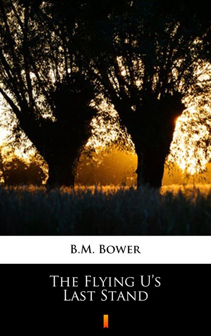 ebooki: The Flying U’s Last Stand – ebook