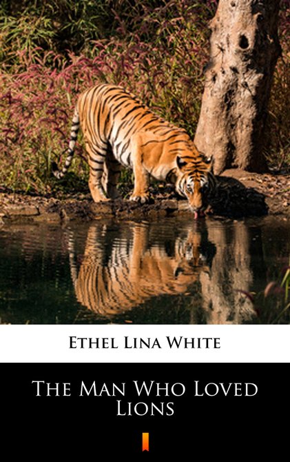 ebooki: The Man Who Loved Lions – ebook