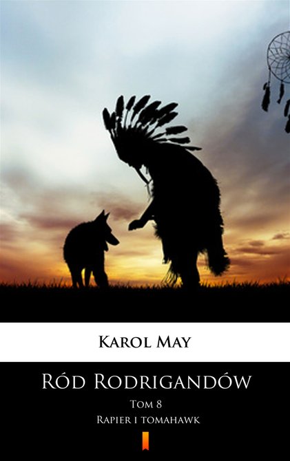 ebooki: Ród Rodrigandów Tom 8: Ród Rodrigandów. Rapier i tomahawk – ebook
