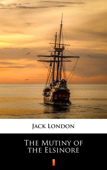 ebooki: The Mutiny of the Elsinore – ebook