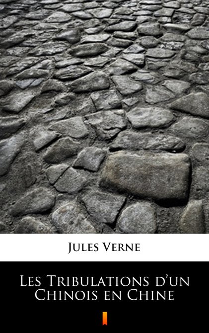 ebooki: Les Tribulations d’un Chinois en Chine – ebook