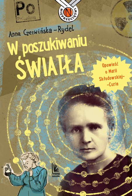 ebooki: W poszukiwaniu światła. Opowieść o Marii Skłodowskiej-Curie – ebook