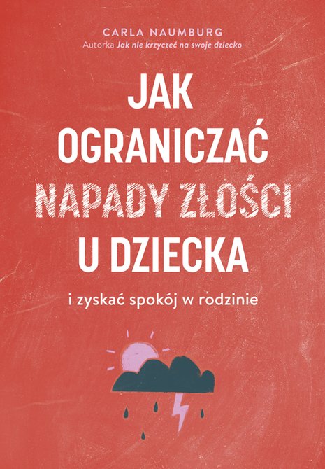 ebooki: Jak ograniczać napady złości u dziecka i zyskać spokój w rodzinie – ebook