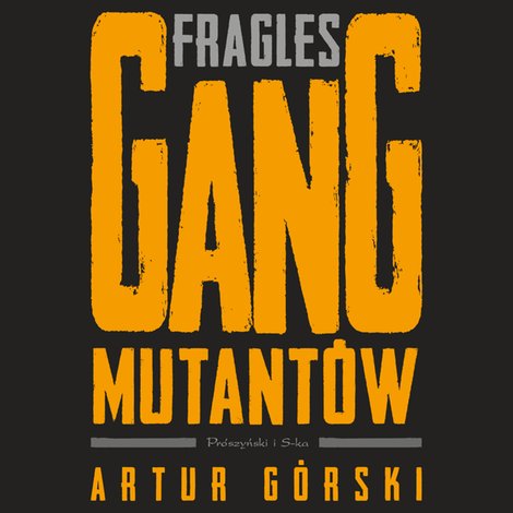 audiobooki: Fragles. Gang Mutantów – audiobook
