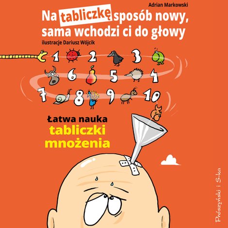 audiobooki: Na tabliczkę sposób nowy, sama wchodzi ci do głowy – audiobook